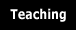 Teaching